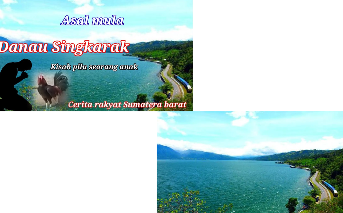 Cerita Raykat Awal Mula Sungai Ombilin & Danau Singkarak  Terbaik 