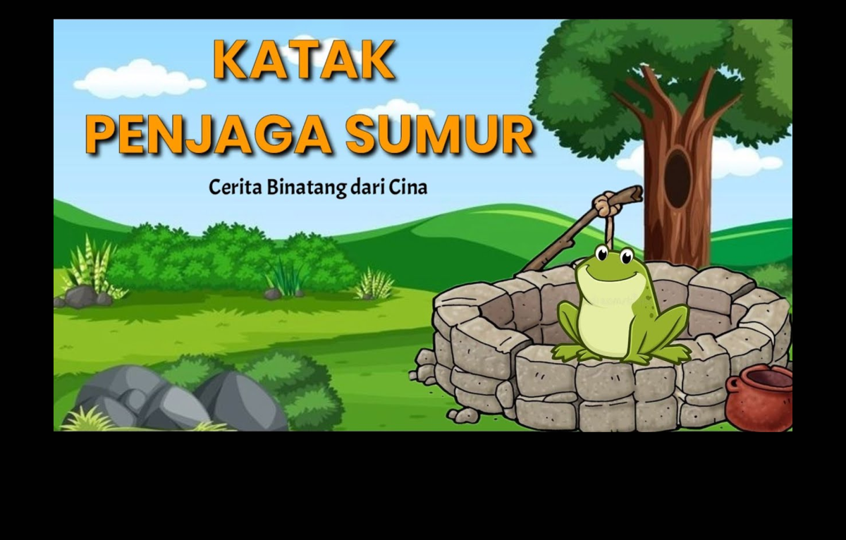 Cerita Dongeng Raykat Seekor Katak Yang Di Dalam Sumur Tidak Tahu Dunia