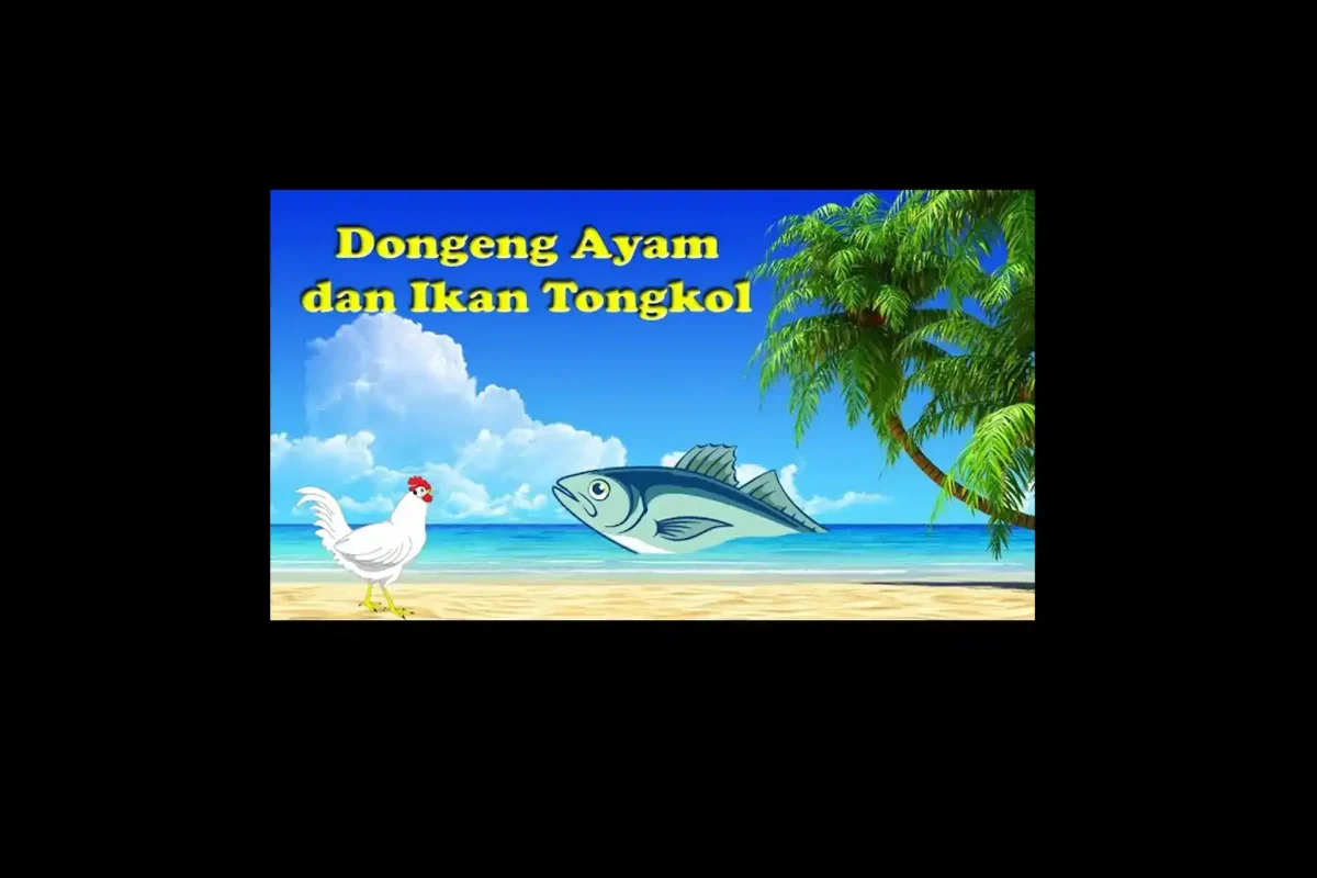 Seribu Cerita Dongeng dan Rakyat Ayam dan Ikan Tongkol