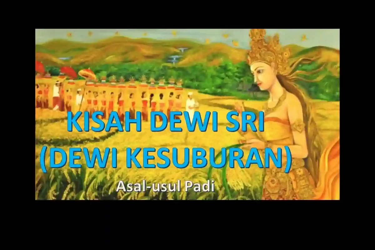 Cerita Dongeng Legenda Dewi Sri Kesuburan yang Membawa Kemakmuran